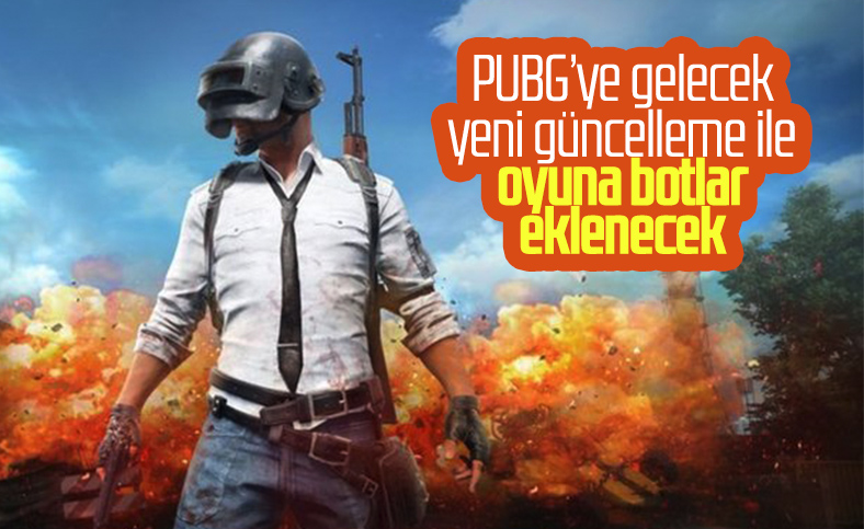 PUBG, yeni güncelleme ile oyuna botları ekleyecek