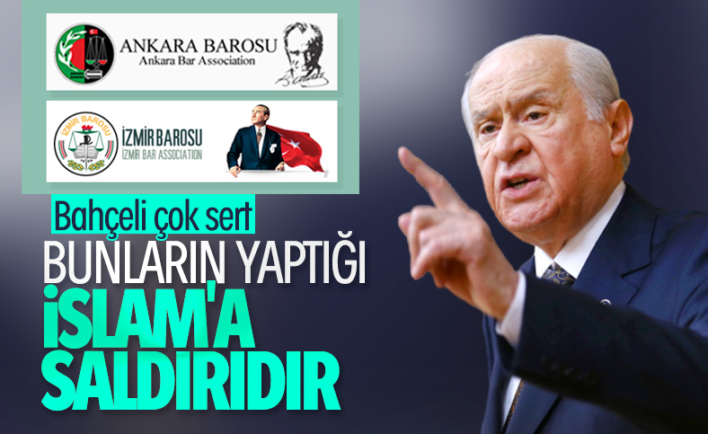 Bahçeli'den Ankara ve İzmir Barosu’na tepki