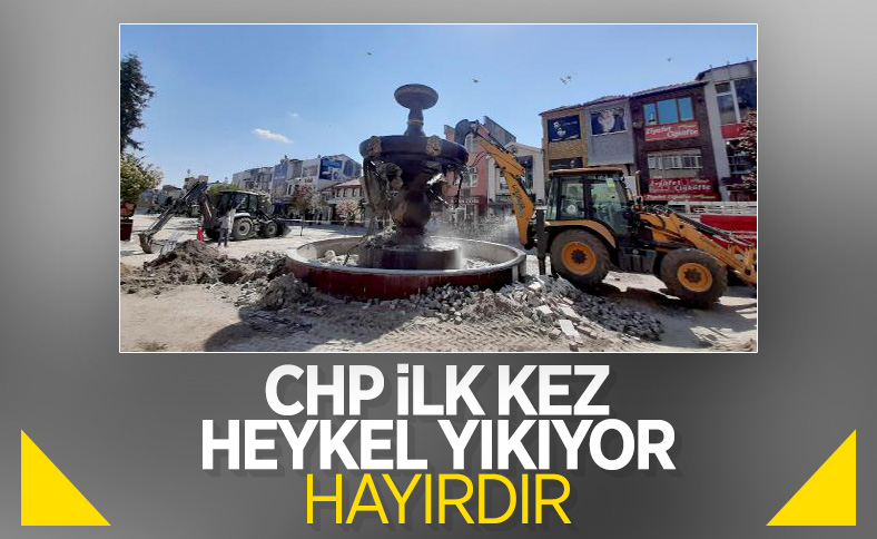 Edirne'de CHP'li belediye heykel yıktı