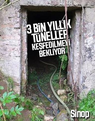 Sinop'ta 3 bin yıllık tüneller, sırlarıyla cezbediyor