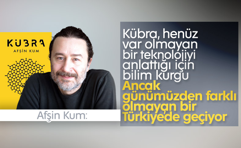 Afşin Kum ile romanı Kübra ve yazarlığı üzerine konuştuk