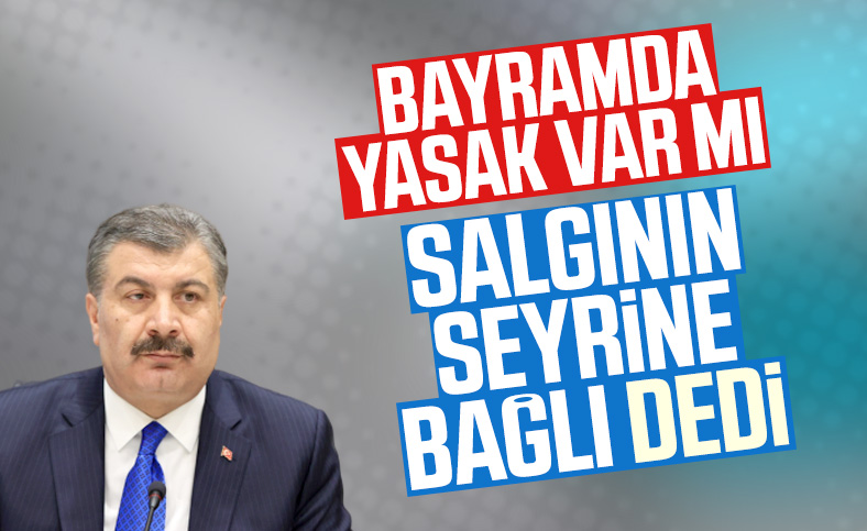 Sağlık Bakanı'ndan Ramazan Bayramı açıklaması