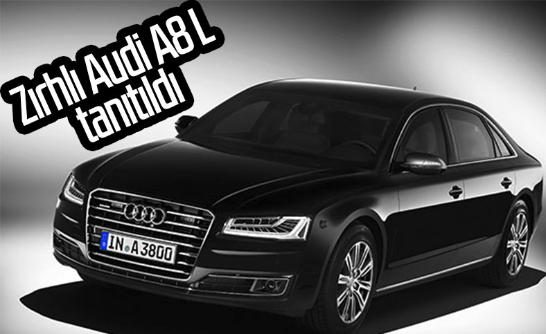 Audi A8 L'nin zırhlı sürümü Security tanıtıldı