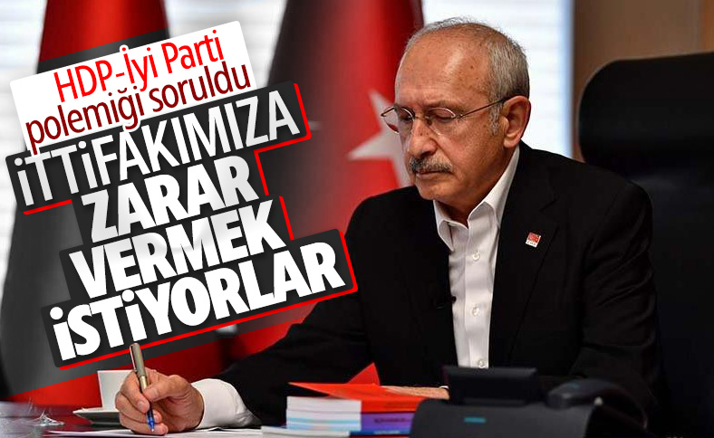 Kılıçdaroğlu, HDP-İyi parti polemiğini değerlendirdi