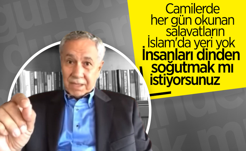 Bülent Arınç, camilerden her gün salavat okunmasını eleştirdi