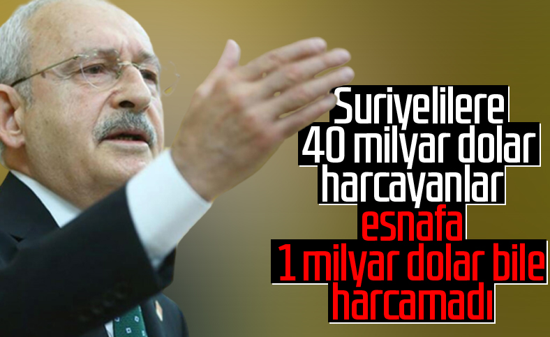 Kemal Kılıçdaroğlu, esnafa yapılan yardımları az buldu