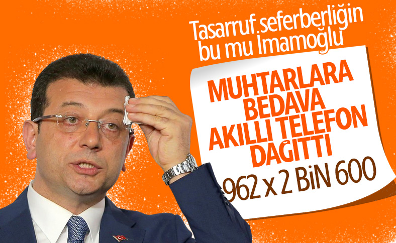 İmamoğlu'ndan muhtarlara 2 bin 600 liralık akıllı telefon