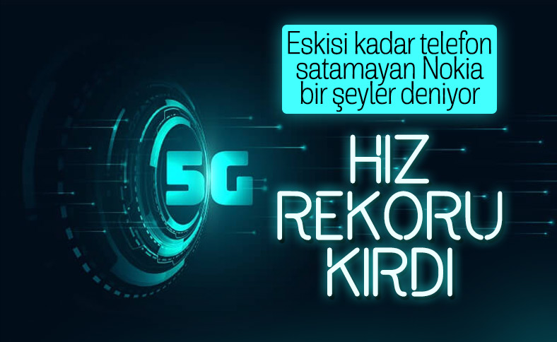 Nokia, dünyadaki en yüksek 5G hızına ulaştı