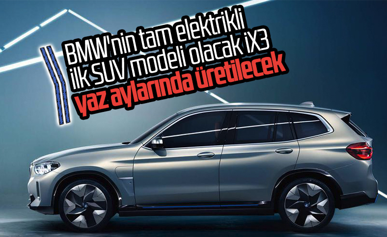 BMW, elektrikli SUV modelinin üretimine başlıyor