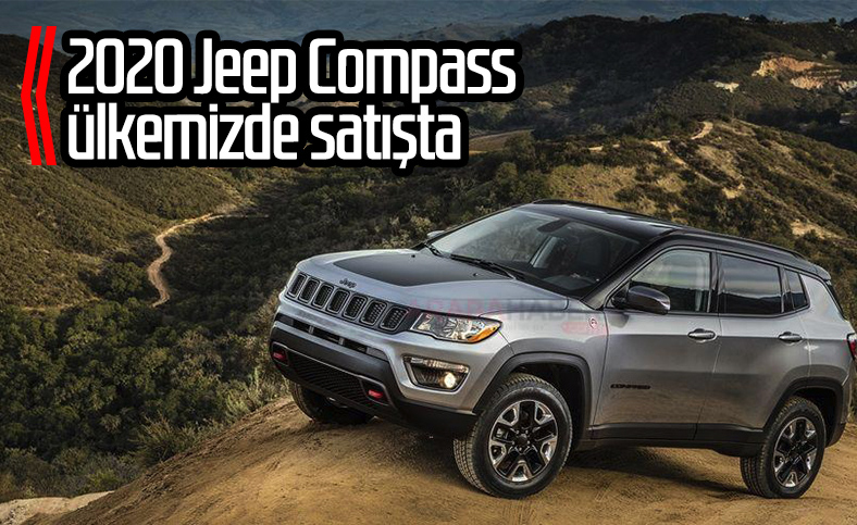 2020 model Jeep Compass Türkiye'de satışa çıktı