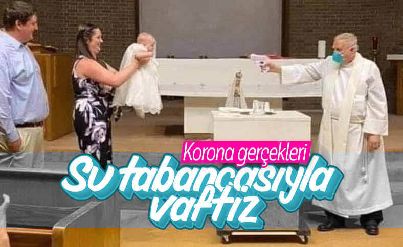 Rahipten su tabancasıyla vaftiz