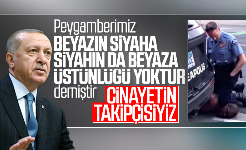 Cumhurbaşkanı Erdoğan, ABD'deki polis şiddetini kınadı