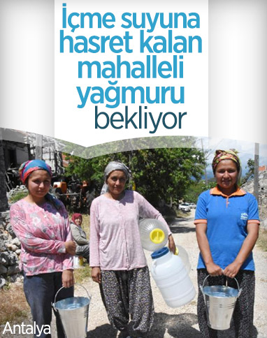 Antalya'da bir mahalle içme suyuna hasret kaldı 