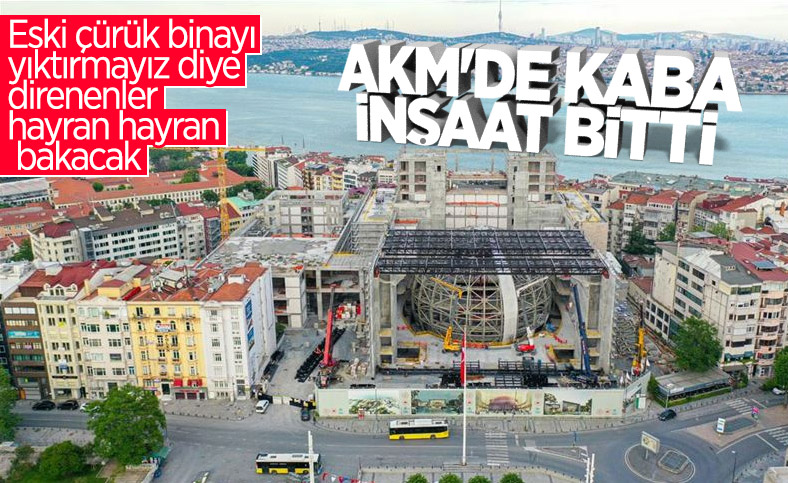 Yeni AKM'nin kaba inşaatı tamamlandı