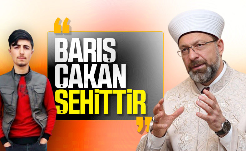Ali Erbaş, Barış Çakan'ın şehit olduğunu söyledi