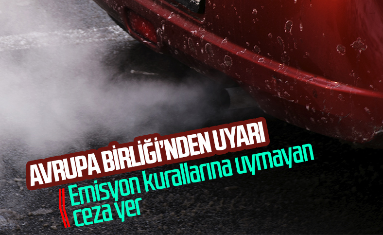 Avrupa Birliği'nden emisyon salınımı hakkında uyarı