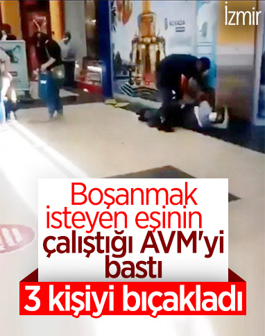 İzmir'de, eşiyle tartışan adam 3 kişiyi bıçakladı