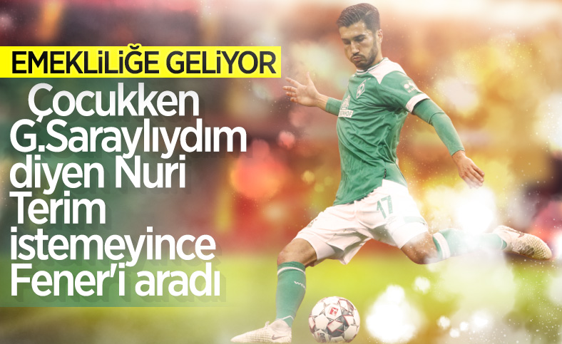 Nuri Şahin, Fenerbahçe'ye gelmek istiyor