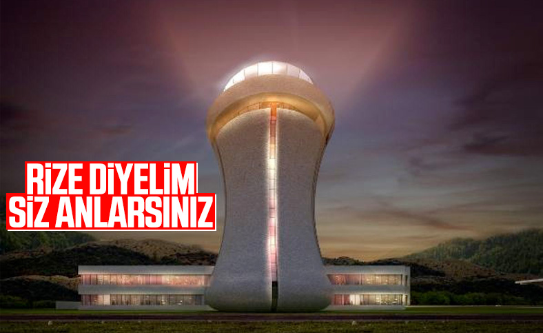 Rize Havalimanı'nın kulesi çay bardağı şeklinde olacak
