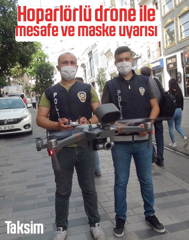 Taksim’de polisten hoparlörlü drone ile uyarı