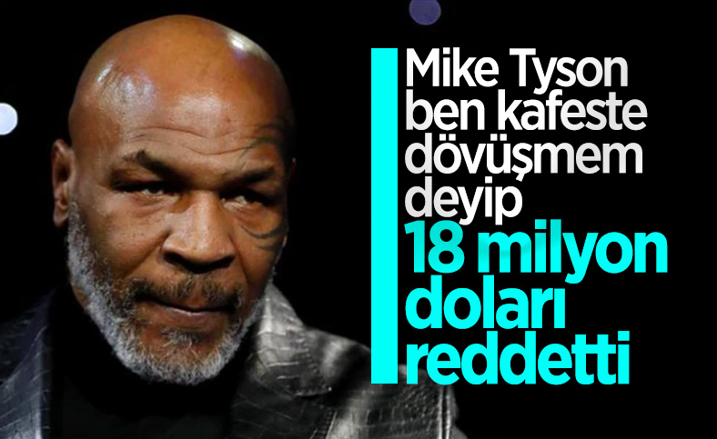 Mike Tyson bir teklifi daha reddetti