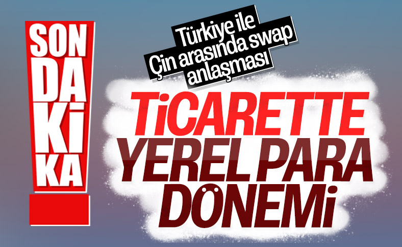 Çin'le yerel para ile ilk ticaret