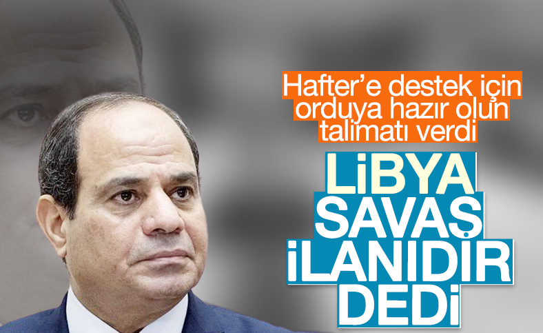 Libya, Sisi'nin açıklamasını savaş ilanı olarak gördü