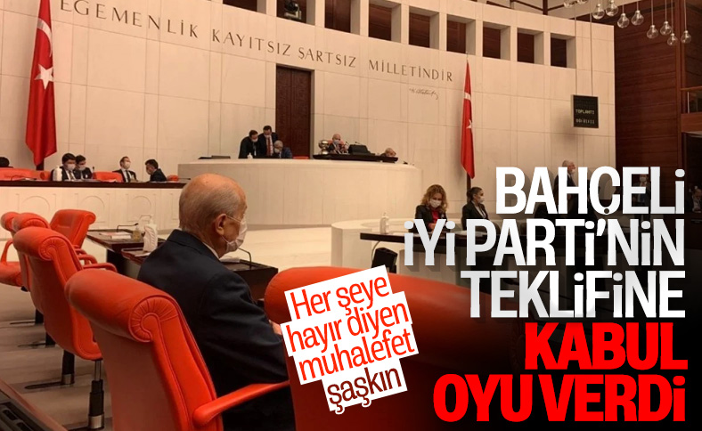 Bahçeli'den, İyi Parti'nin teklifine ilk kez 'kabul' oyu