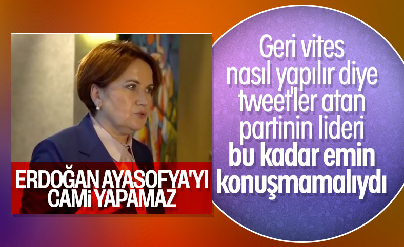 Meral Akşener'in Ayasofya sözleri gündemde