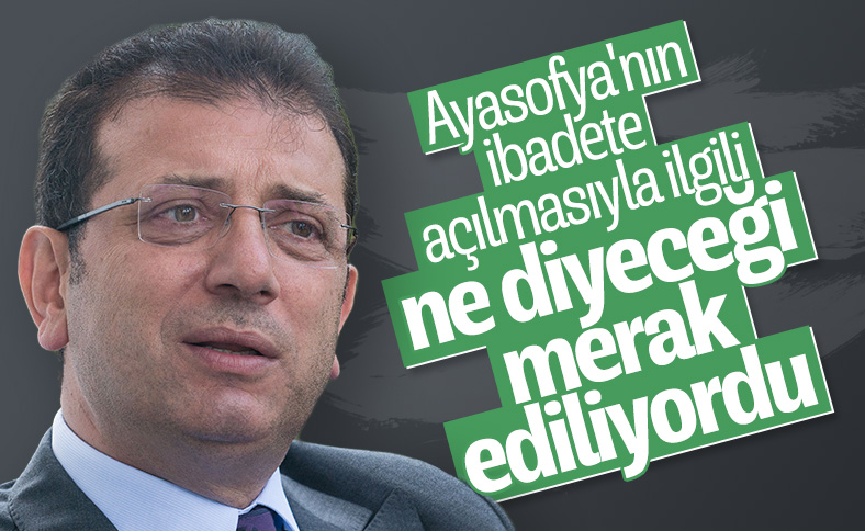 Ayasofya'nın ibadete açılması Ekrem İmamoğlu'na soruldu