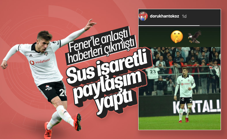 Dorukhan Toköz'den Beşiktaş paylaşımı