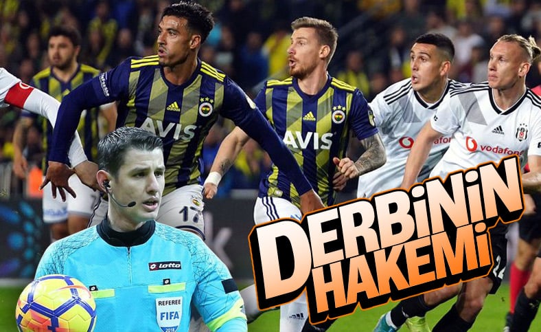 Beşiktaş-Fenerbahçe derbisinin hakemi