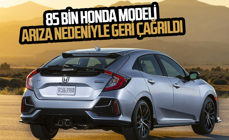 Honda, arıza nedeniyle 85 bin aracı geri çağırdı
