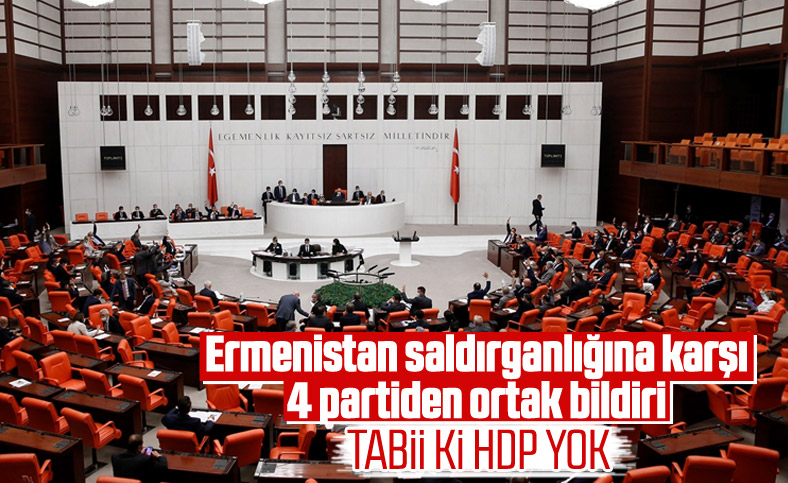 AK Parti, CHP, MHP ve İyi Parti'den Ermenistan'a kınama