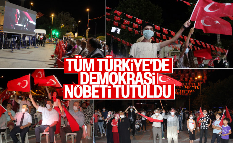 Türkiye'nin dört bir yanında demokrasi nöbeti tutuldu