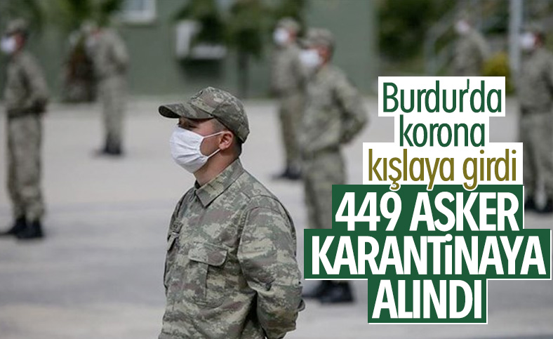 Burdur'da karantinaya alınan asker sayısı yükseldi