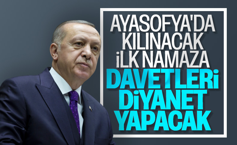 Erdoğan: Ayasofya'ya davetleri Diyanet yapacak