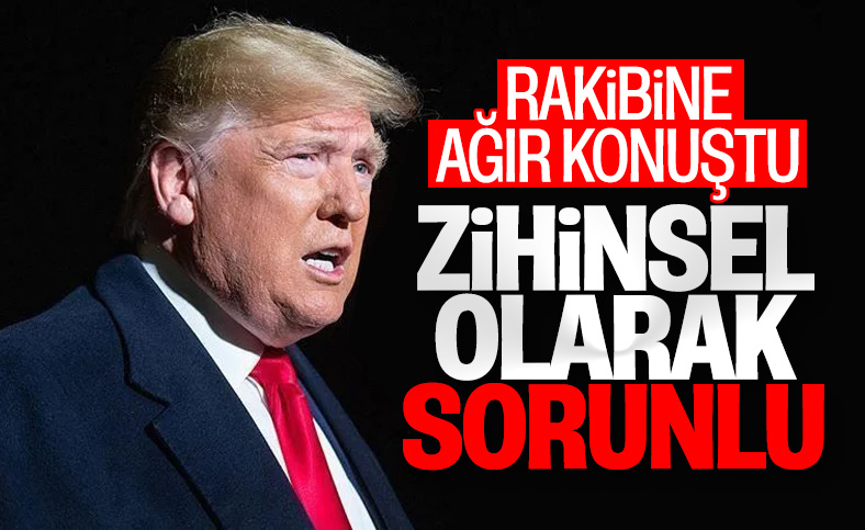 Trump'tan rakibine ağır sözler