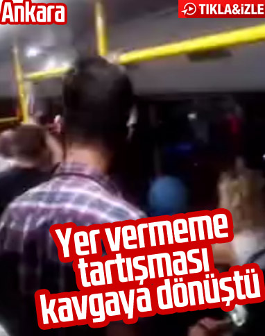 Ankara'da belediye otobüsünde yer kavgası çıktı