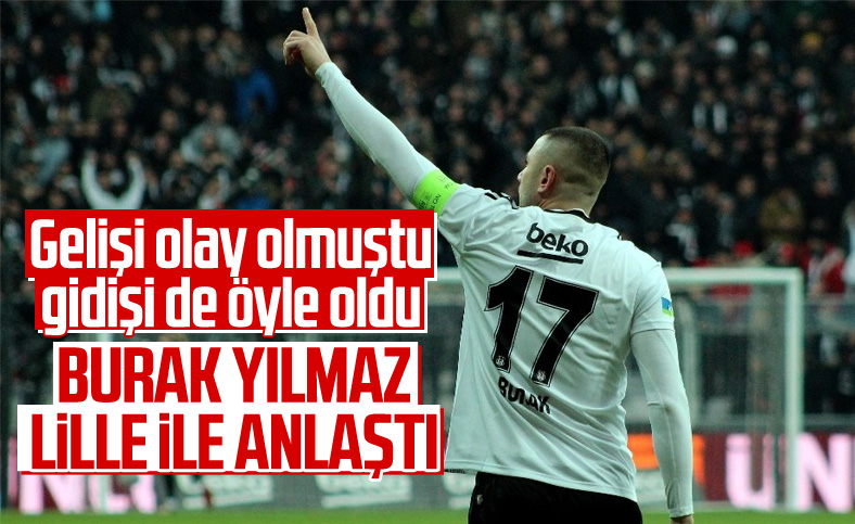 Burak Yılmaz, Lille ile anlaştı