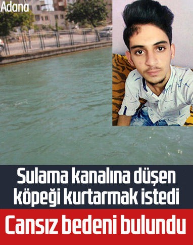 Adana'da kanala düşen çocuğun cesedi bulundu