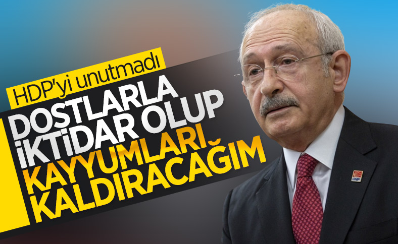 Kemal Kılıçdaroğlu: Kayyumu kaldıracağım