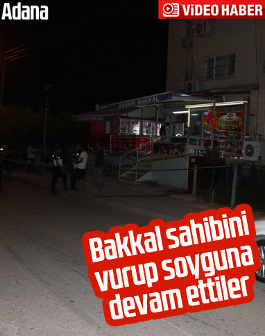 Adana'da 2 kişi bakkal sahibini vurup soygun yaptılar