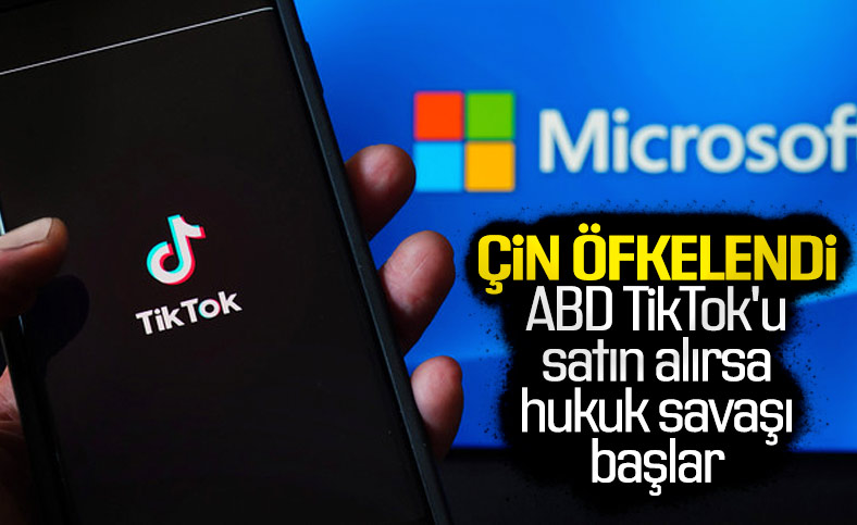 Microsoft'un TikTok'u almak istemesi Çin'i öfkelendirdi
