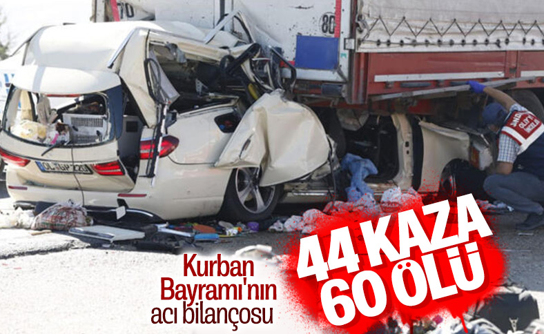 Kurban Bayramı bilançosu: 60 kişi hayatını kaybetti