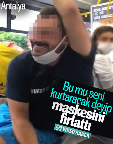Antalya’da maskesini düzgün takmayan yolculara tepki