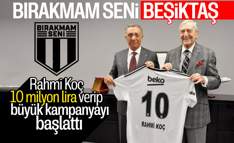 Rahmi Koç Beşiktaş'a 10 milyon TL bağış yaptı