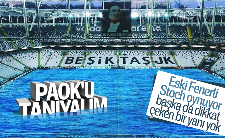 Beşiktaş'ın rakibi PAOK'u yakından tanıyalım