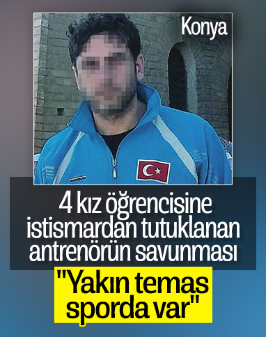 Konya'da antrenör, kızlara cinsel istismardan tutuklandı