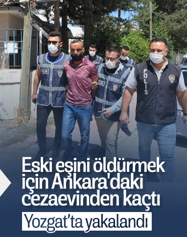 Ankara’da cezaevinden kaçtı, Yozgat’ta yakalandı 